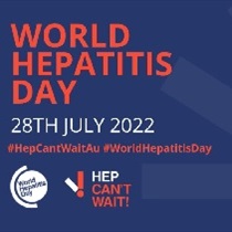 World Hepatitis Day 28 July 2022 Hep can't wait